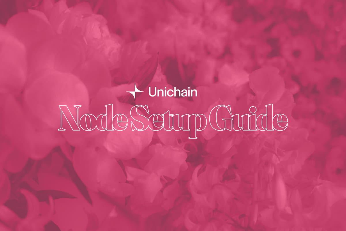 Dockerを利用してUnichainノードを立てよう！初心者向け完全ガイド