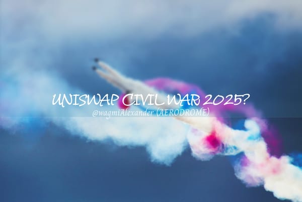 [X和訳] 2025年、Uniswapに内戦勃発？関係者のインセンティブ不一致が招く危機